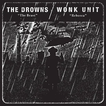 The Drowns / Wonk Unit