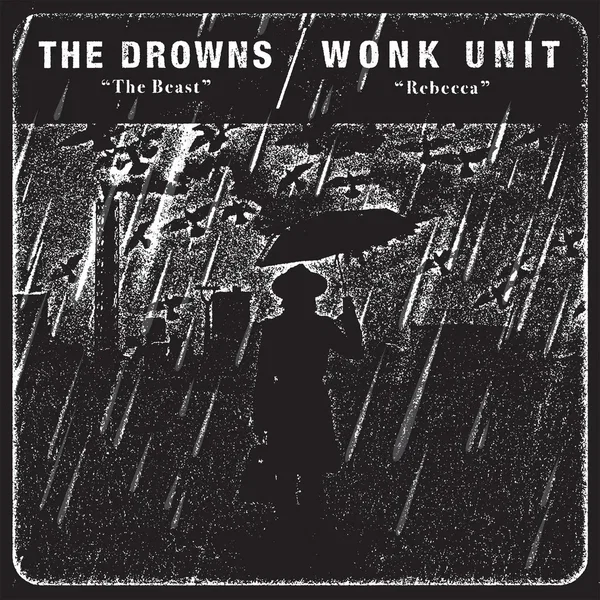The Drowns / Wonk Unit