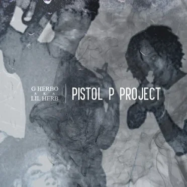 Pistol P Project by G Herbo A K A Lil Herb - album cover