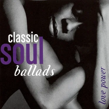 Classic Soul Ballads Love Power by Various Artists - album cover