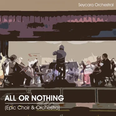 All or Nothing (Epic Orchestra & Choir Version)