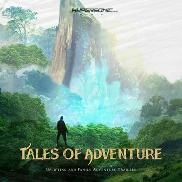 Tales of Adventure: Uplifting and Family Adventure Trailers