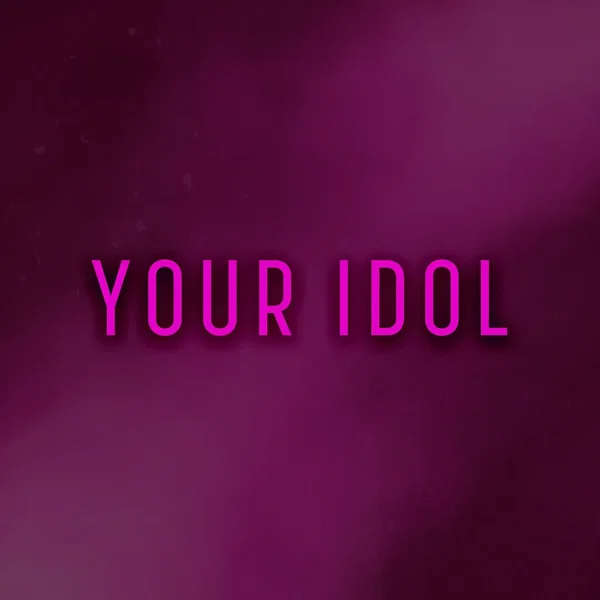 Your Idol