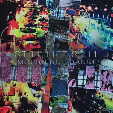 Mourning Trance by Still Life Still - album cover