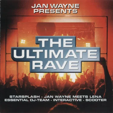 Jan Wayne Presents: The Ultimate Rave by Various Artists - album cover