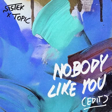 Nobody Like You (Topic Edit)
