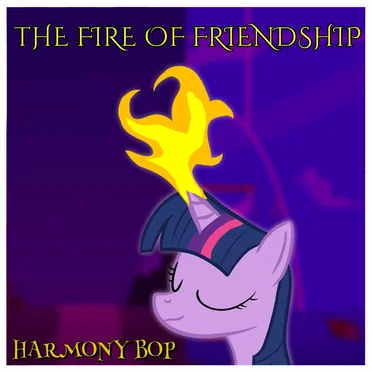 The Fire of Friendship