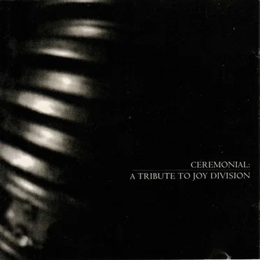 Ceremonial: A Tribute to Joy Division by Various Artists - album cover