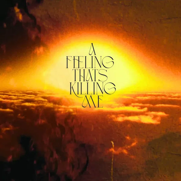 A Feeling That's Killing Me