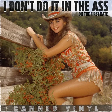 I Don't Do It in the Ass on the First Date