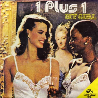 My Girl by 1 Plus 1 - album cover