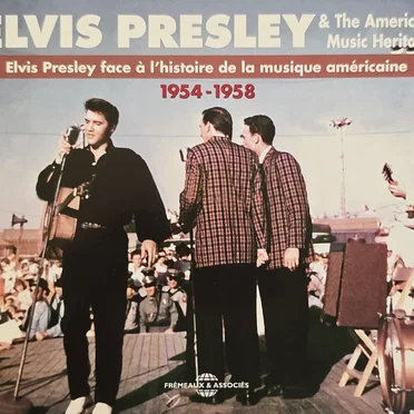 Elvis Presley & The American Music Heritage, Vol. 1: 1954–1956
