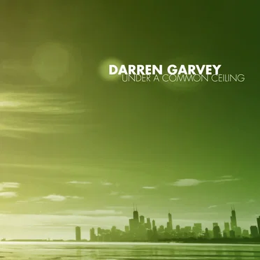 Under A Common Ceiling by Darren Garvey - album cover