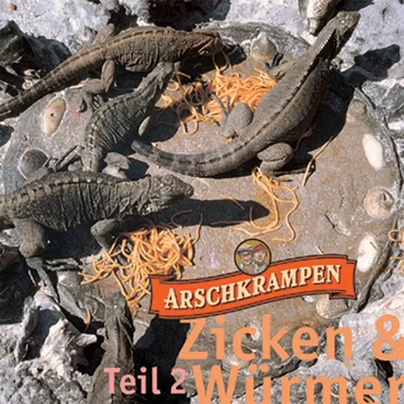 Arschkrampen: Zicken & Würmer, Teil 2 by Dietmar Wischmeyer - album cover