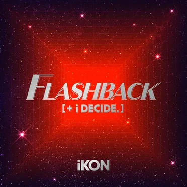 FLASHBACK [+ i DECIDE.]