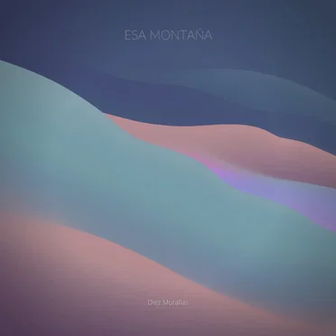 Esa Montaña by Diez Murallas - album cover