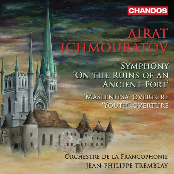 Symphony “On the Ruins of an Ancient Fort” / “Maslenitsa” Overture / “Youth” Overture