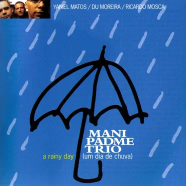 Um Dia de Chuva by Mani Padme Trio - album cover