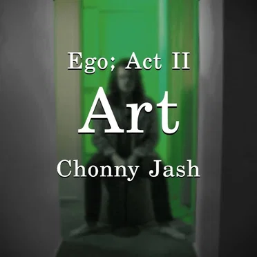 Ego; Act II – Art