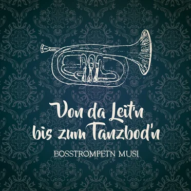 Bosstrompetn Musi