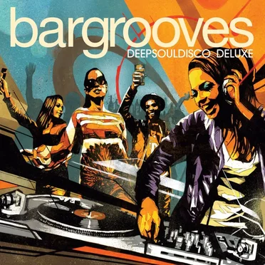 Bargrooves: DeepSoulDisco Deluxe by Various Artists - album cover