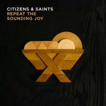 Repeat the Sounding Joy by Citizens & Saints - album cover