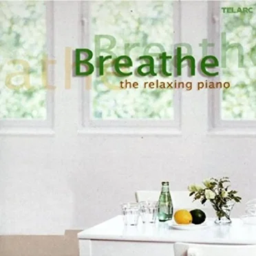 Breathe: The Relaxing Piano by Various Artists - album cover