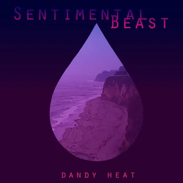 Sentimental Beast by Dandy Heat - album cover
