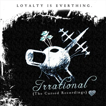 Loyalty Is Everything by Irrational - album cover