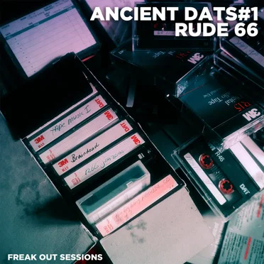 Ancient DATS#1 - Freak out sessions by Rude 66 - album cover