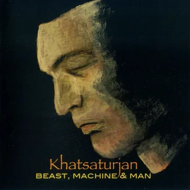 Beast, Machine & Man by Khatsaturjan - album cover