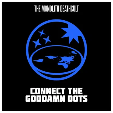 Connect the Goddamn Dots by The Monolith Deathcult - album cover