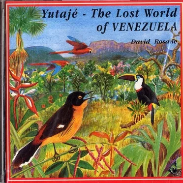 Yutajé : Le Monde perdu du Venezuela / The Lost World of Venezuela