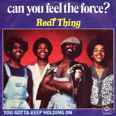 Can You Feel the Force? / You Gotta Keep Holding On