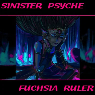 Fuchsia Ruler by Sinister Psyche - album cover