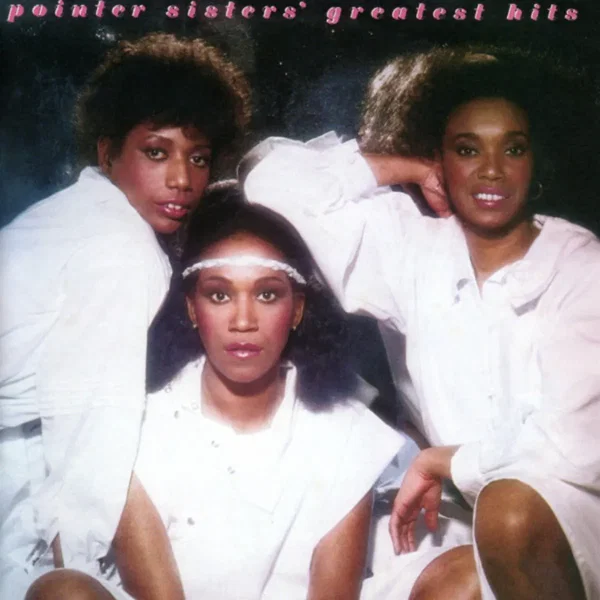 Pointer Sisters’ Greatest Hits