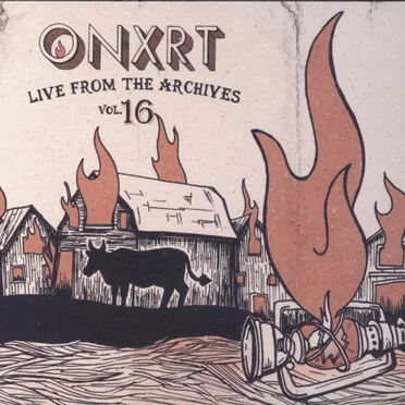 ONXRT: Live From the Archives, Volume 16 by Various Artists - album cover