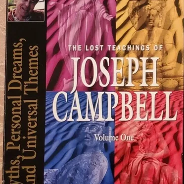 The Lost Teachings of Joseph Campbell, Volume One: Myths, Personal Dreams, and Universal Themes by Joseph Campbell - album cover