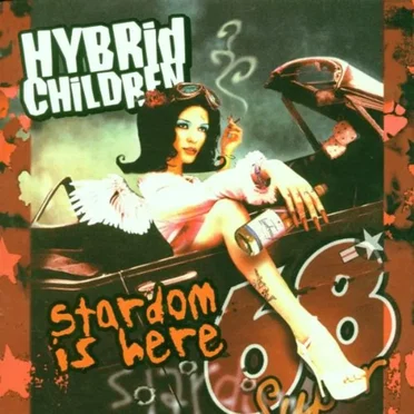 Stardom Is Here by Hybrid Children - album cover