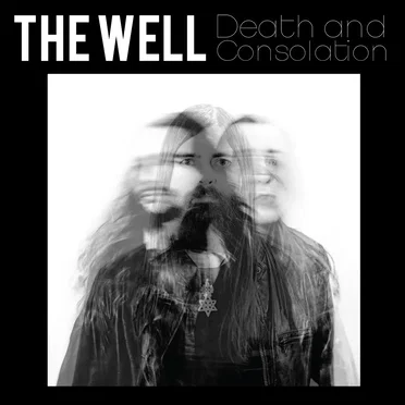 Death and Consolation by The Well - album cover