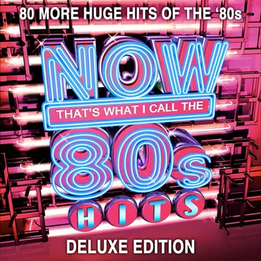 NOW That’s What I Call the 80s Hits by Various Artists - album cover