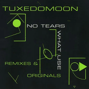 No Tears / What Use: Remixes & Originals