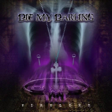 Virulent by Die My Darling - album cover