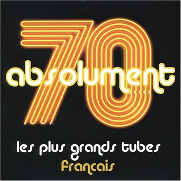 Absolument 70 : Les Plus Grands Tubes français by Various Artists - album cover