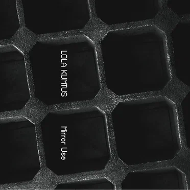 Mirror Use by Lola Kumtus - album cover