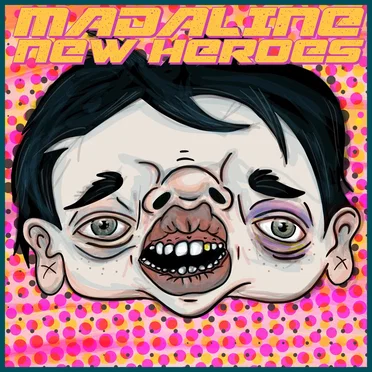 Madaline / New Heroes Split