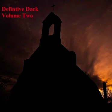 Definitive Dark: Volume Two