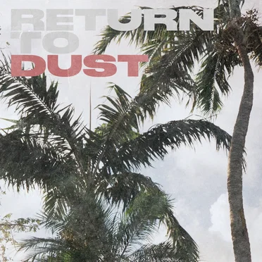 Return To Dust