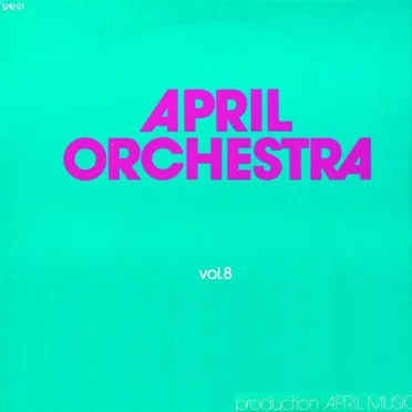 April Orchestra, Volume 8 by Various Artists - album cover