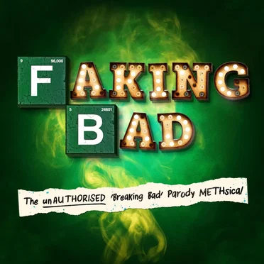 Faking Bad (The Unauthorised 'Breaking Bad' Parody Methsical)